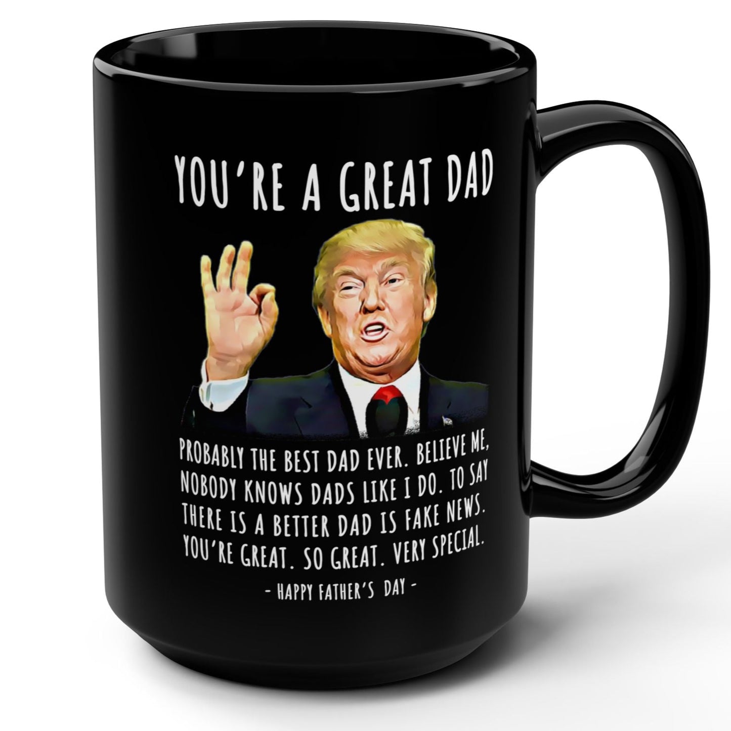 You're A Great Dad Funny Father's Day Trump 15oz Gift Mug