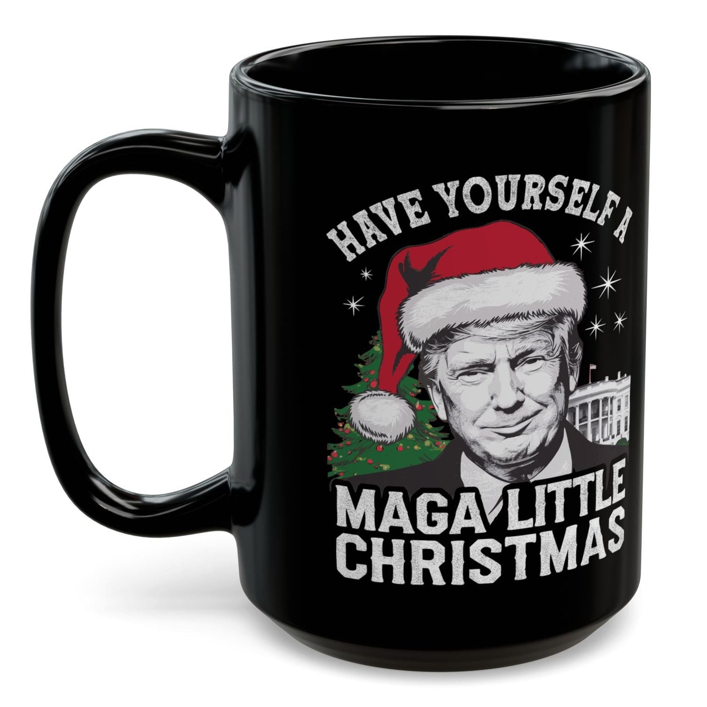 Have Yourself A MAGA Little Christmas 2025 Trump Coffee Mug