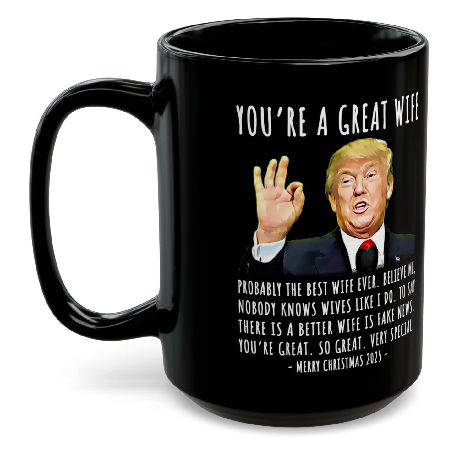 You're A Great Wife Funny Christmas 2025 Gag Gift For Her Trump Coffee Mug