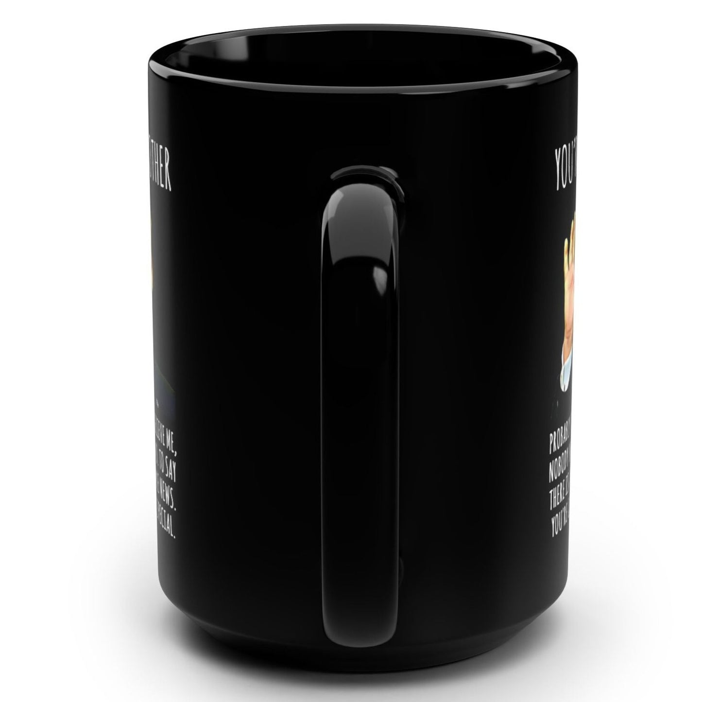 You're A Great Mother Funny Trump Gag Gift 15oz Black Mug
