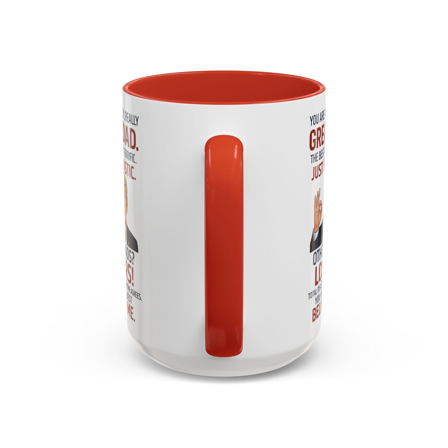 You're A Great Dad Father's Day Gift Trump Coffee Mug 15oz Accent Coffee Mug