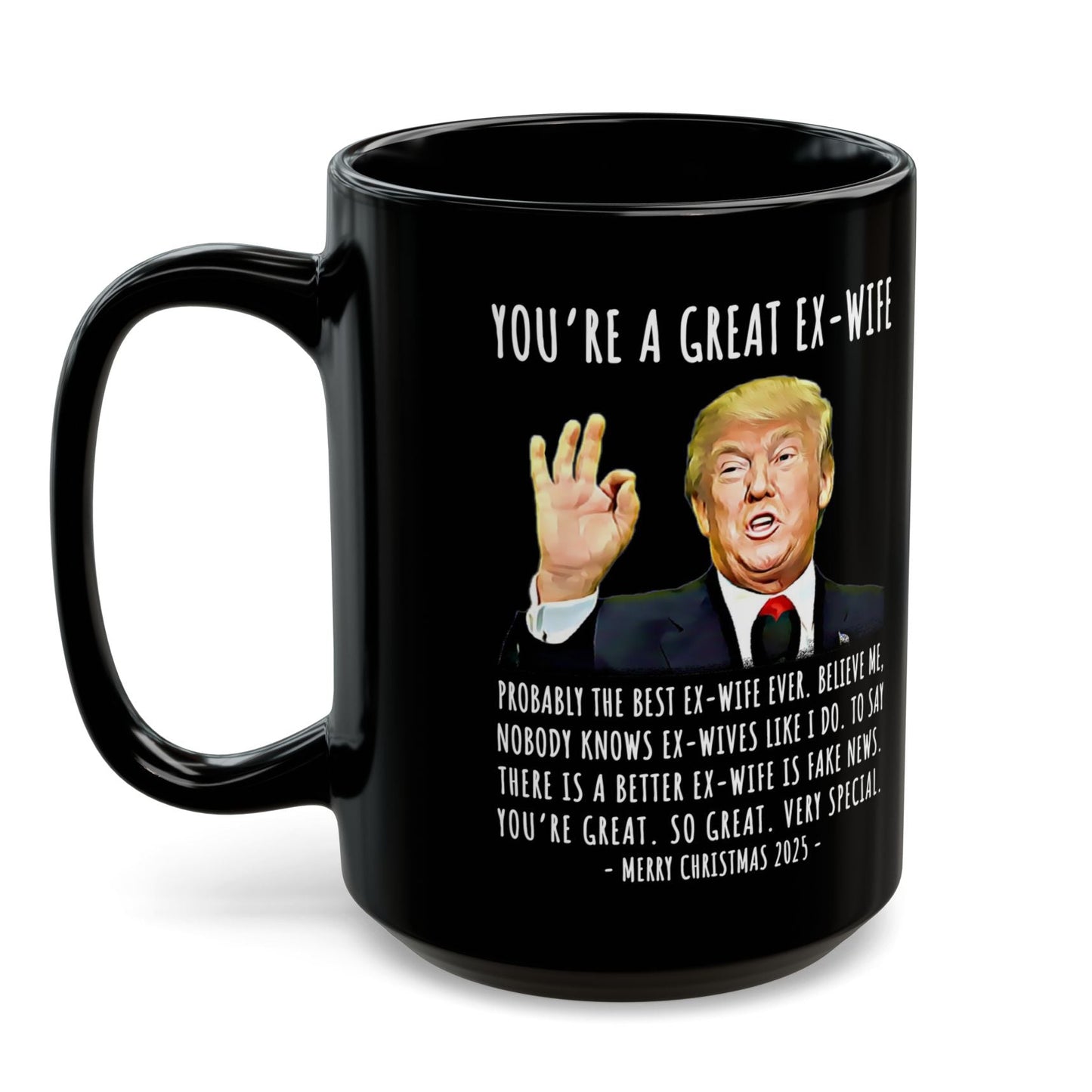 You're A Great Ex-Wife Funny Christmas 2025 Gag Gift For Her Trump Coffee Mug