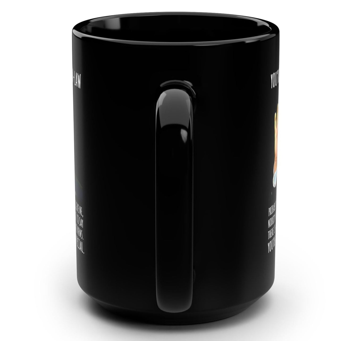 You're A Great Father-In-Law Funny Trump Gag Gift 15oz Black Mug