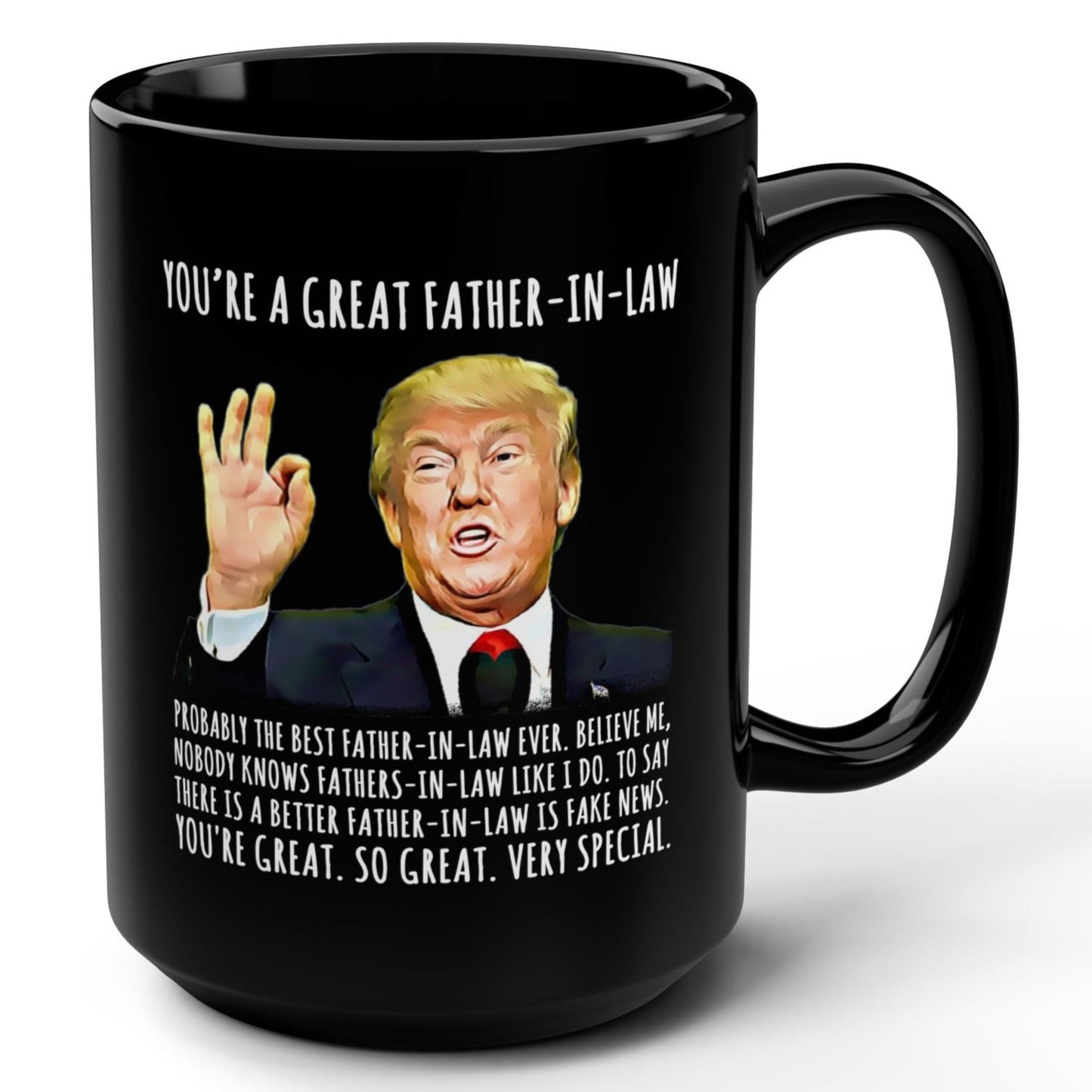 You're A Great Father-In-Law Funny Trump Gag Gift 15oz Black Mug