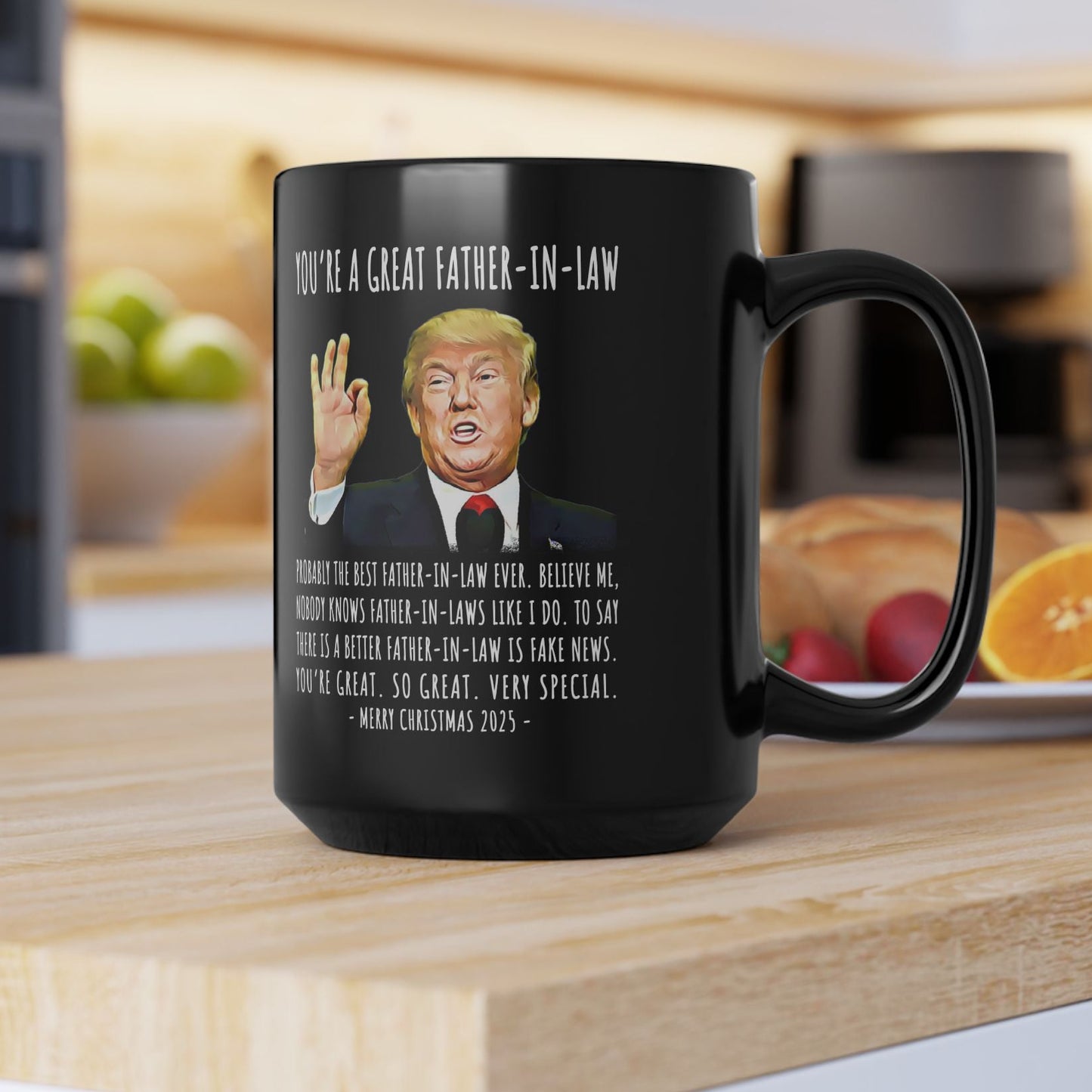 You're A Great Father-In-Law Funny Christmas 2025 Gag Gift For Her Trump Coffee Mug