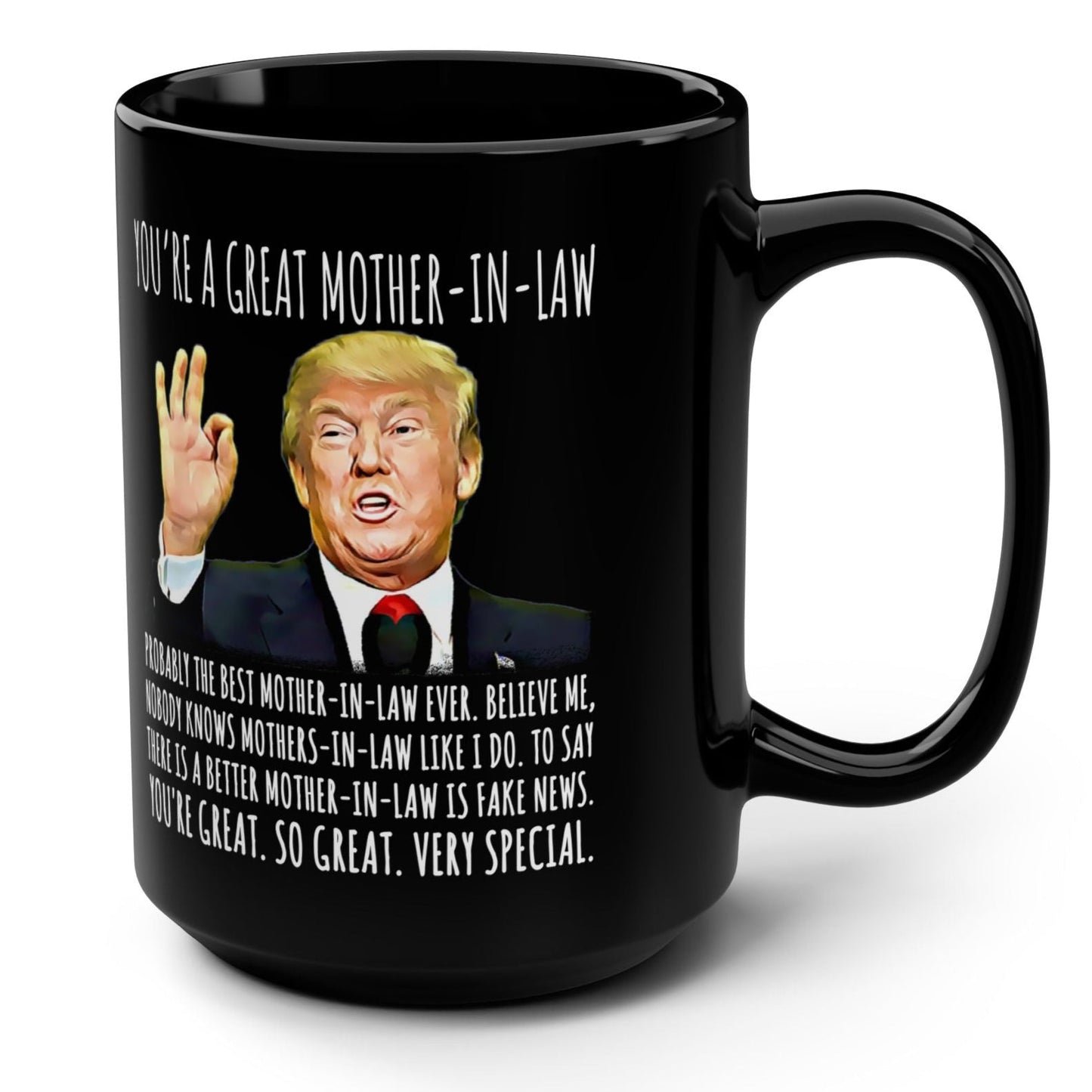 You're A Great Mother-In-Law Funny Trump 15oz Gift Mug