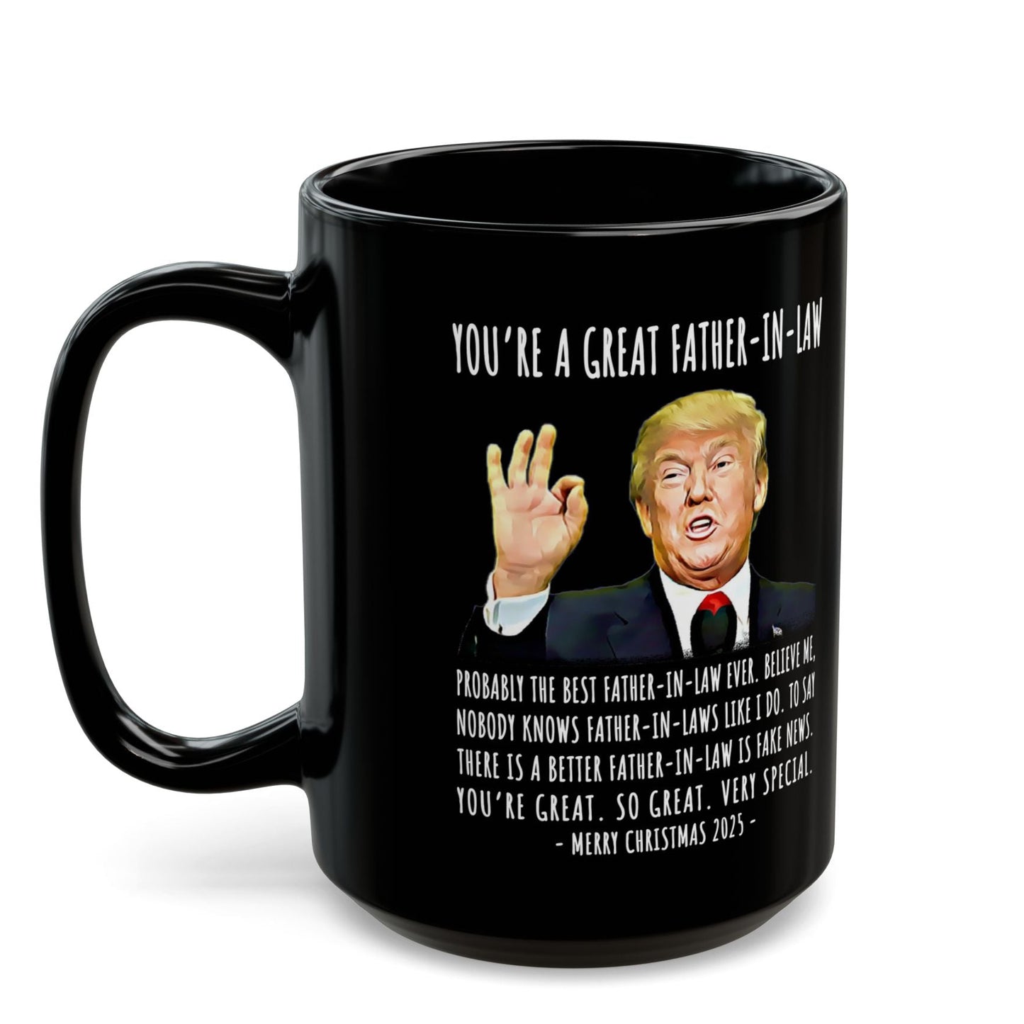 You're A Great Father-In-Law Funny Christmas 2025 Gag Gift For Her Trump Coffee Mug
