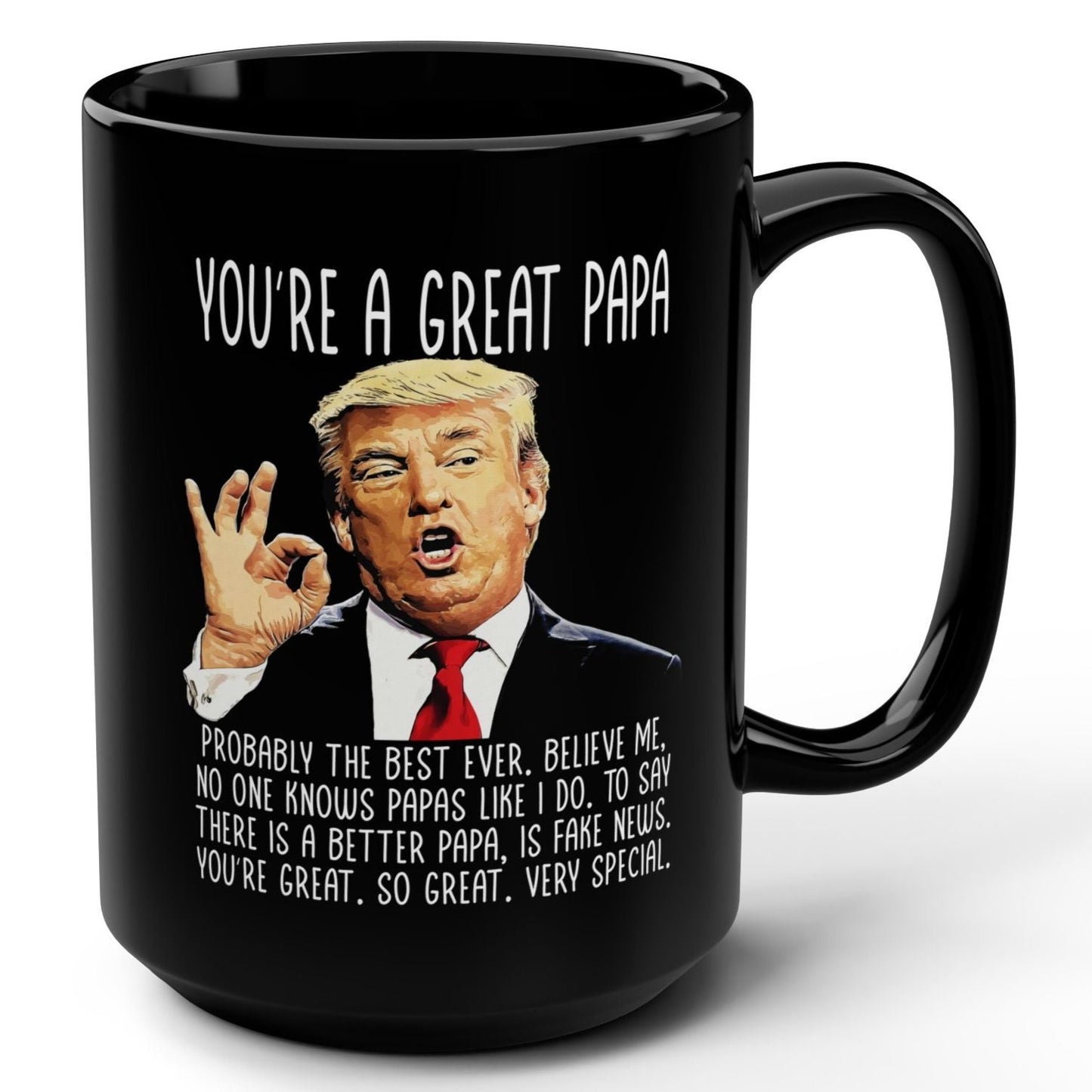 You're A Great Papa Funny Gag Gift For Him, 15oz Trump Coffee Mug