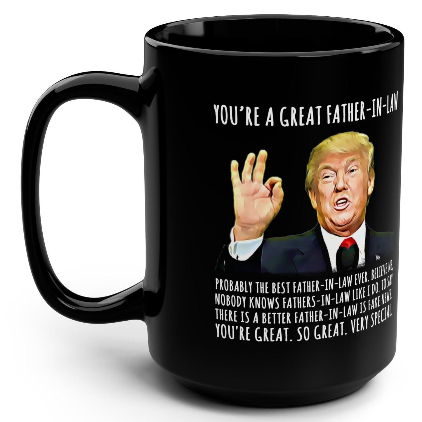 You're A Great Father-In-Law Funny Trump Gag Gift 15oz Black Mug