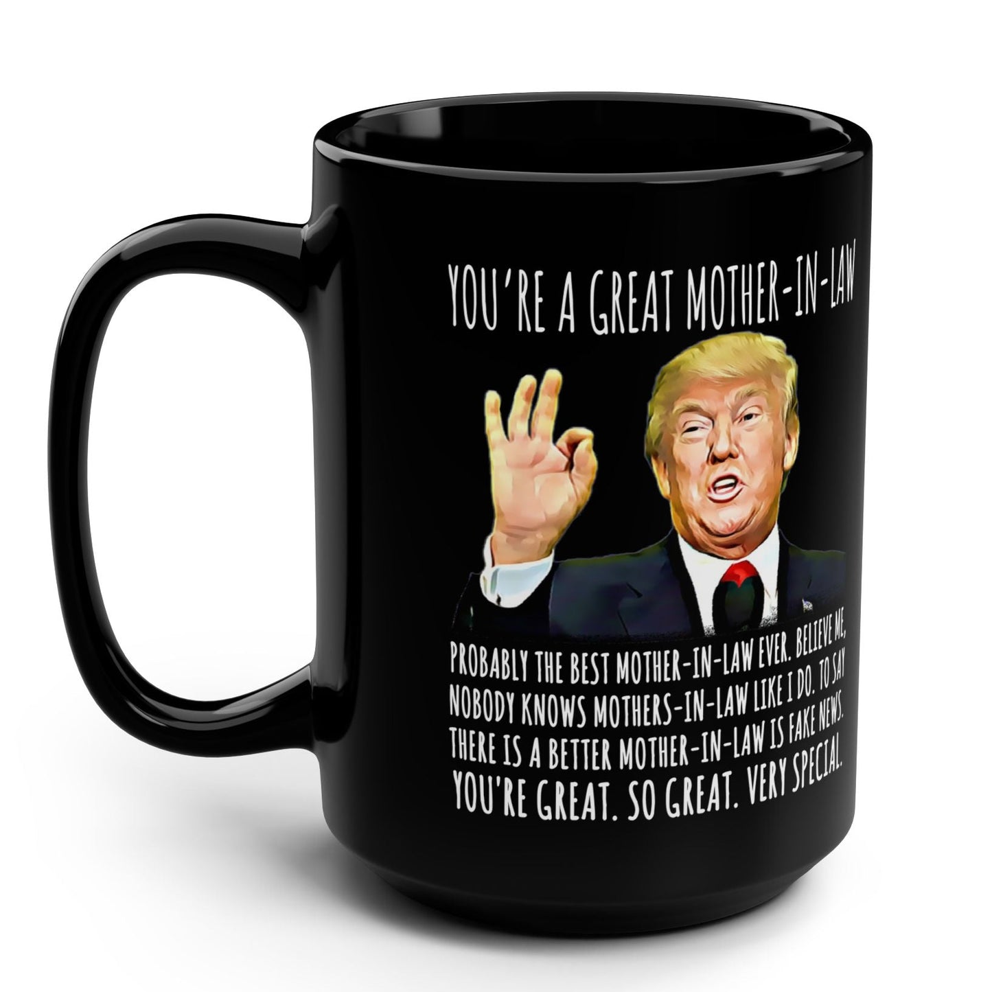 You're A Great Mother-In-Law Funny Trump 15oz Gift Mug