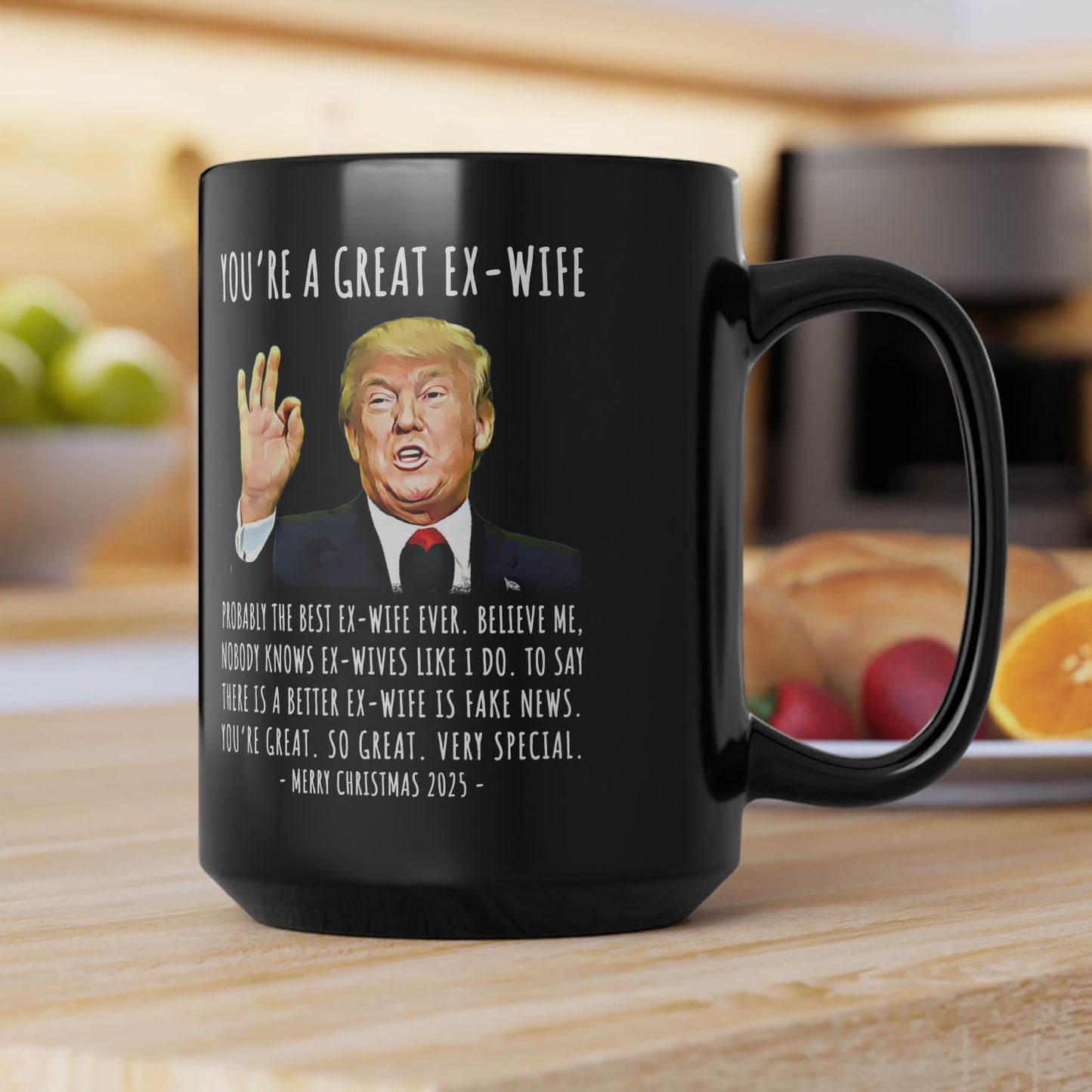 You're A Great Ex-Wife Funny Christmas 2025 Gag Gift For Her Trump Coffee Mug