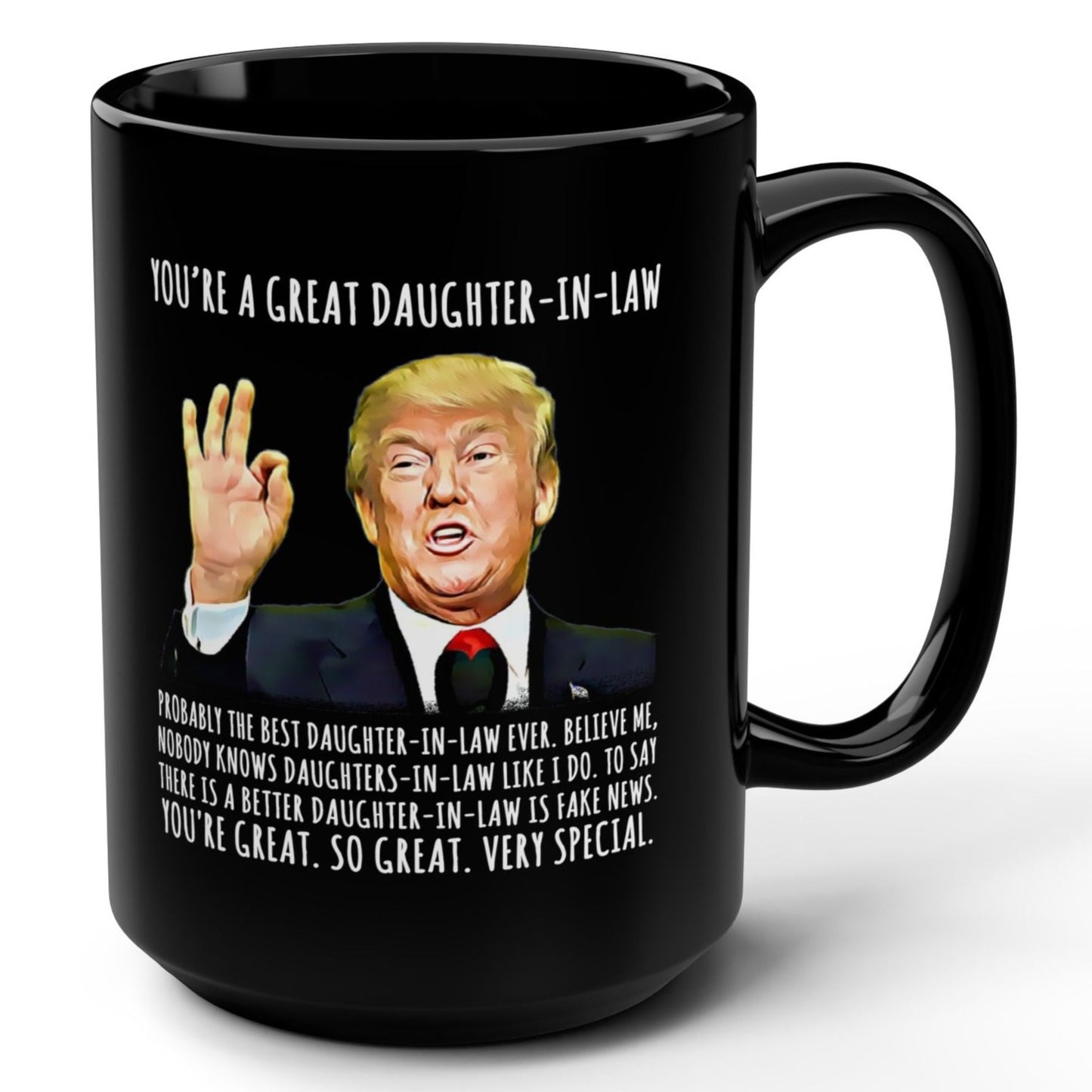 You're A Great Daughter-In-Law Funny Trump Gag Gift 15oz Black Mug
