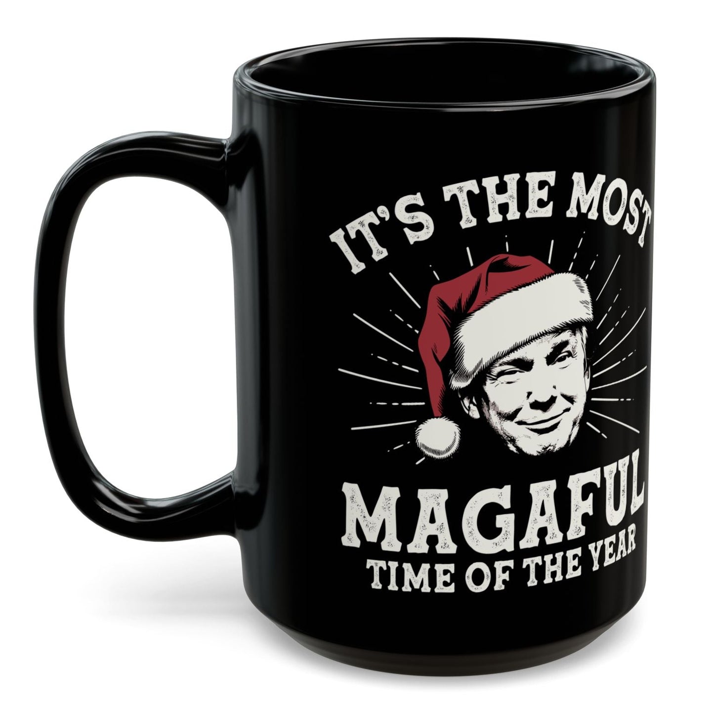 It's The Most MAGAFUL Time of the Year Christmas 2025 Trump Coffee Mug