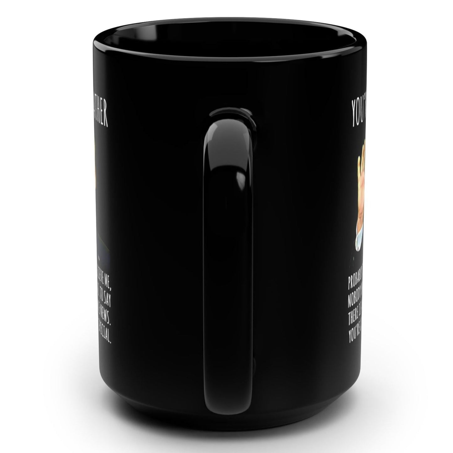 You're A Great Father Funny Trump Gag Gift 15oz Black Mug
