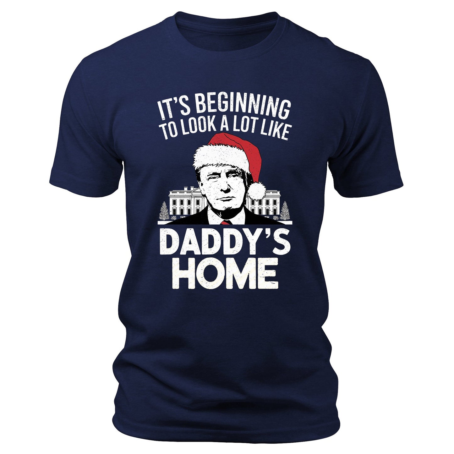 Men's Daddy's Home Trump T-Shirt Short Sleeve Patriotic Crewneck Christmas Graphic Tees