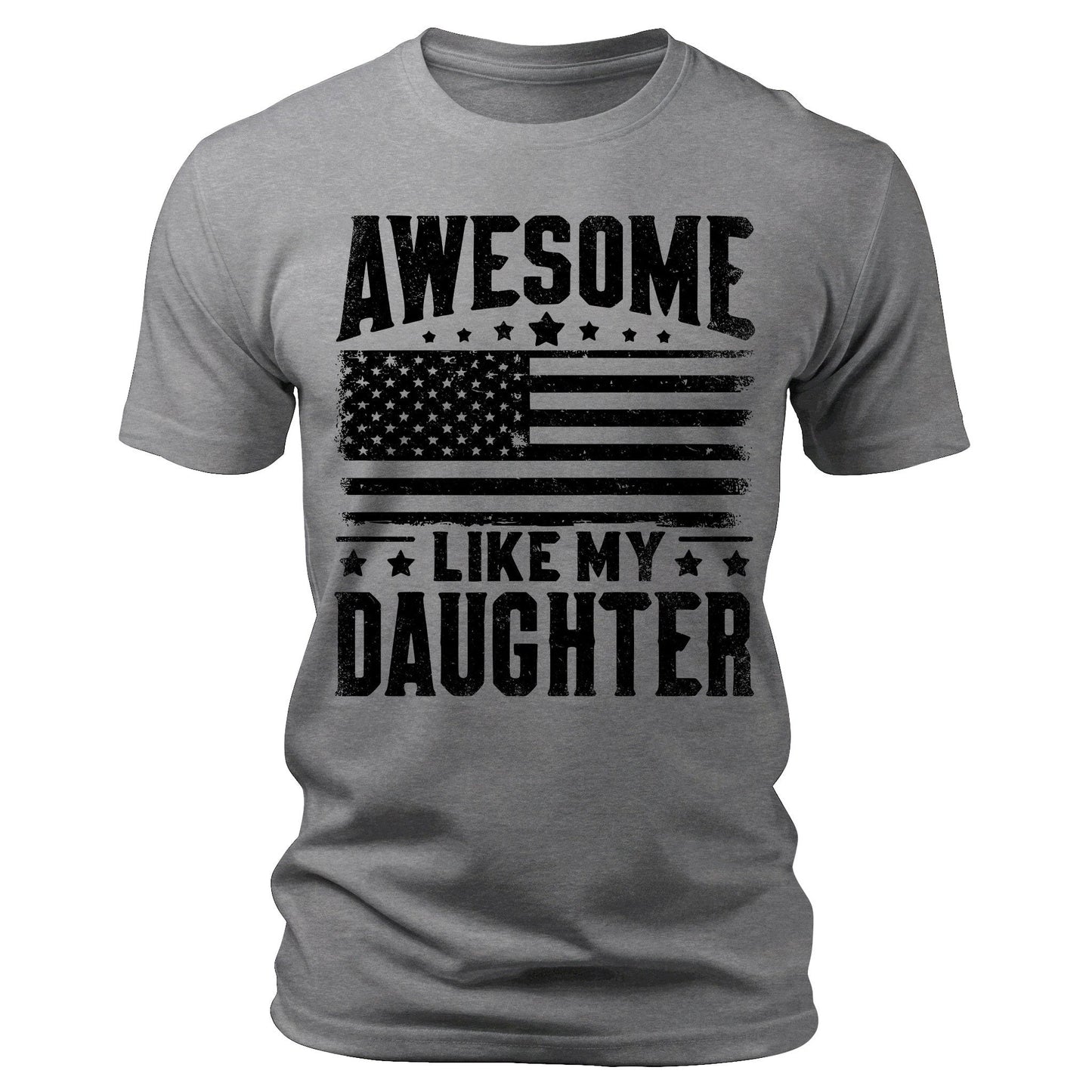Men's Awesome Like My Daughter Flag T-Shirts Patriotic Short Sleeve Crewneck Graphic Tees