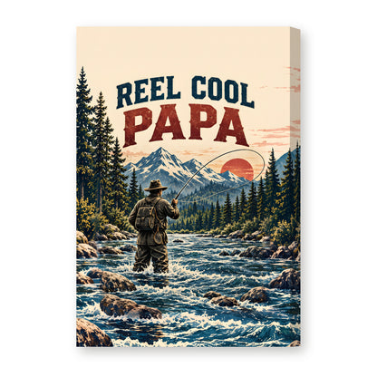 Reel Cool Papa Canvas Wall Art - Fly Fishing Dad Gift, Vintage Mountain River Fisherman Print