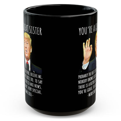 You're A Great Sister Funny Trump Christmas 2026 Gift 15 oz Coffee Mug