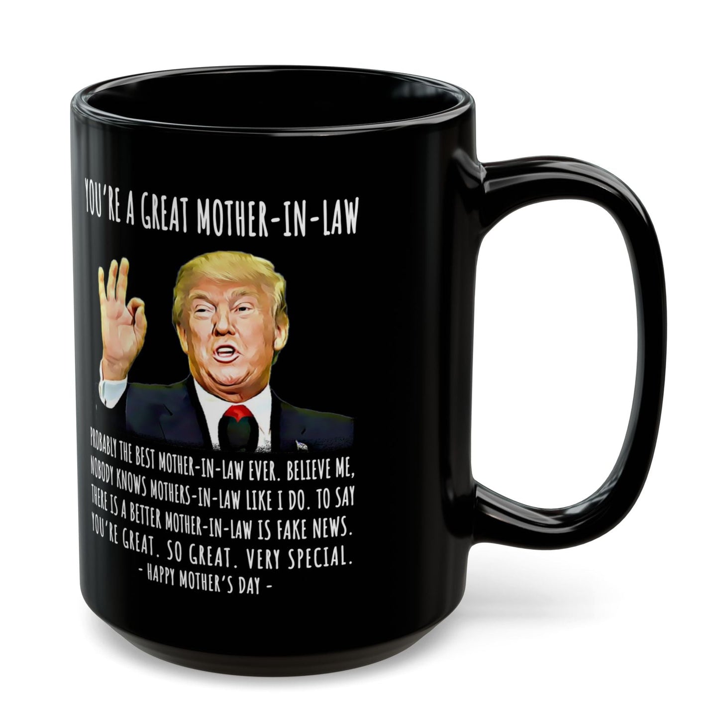 You're A Great Mother-in-Law Funny Mother's Day Gag Gift For Her Trump Coffee Mug