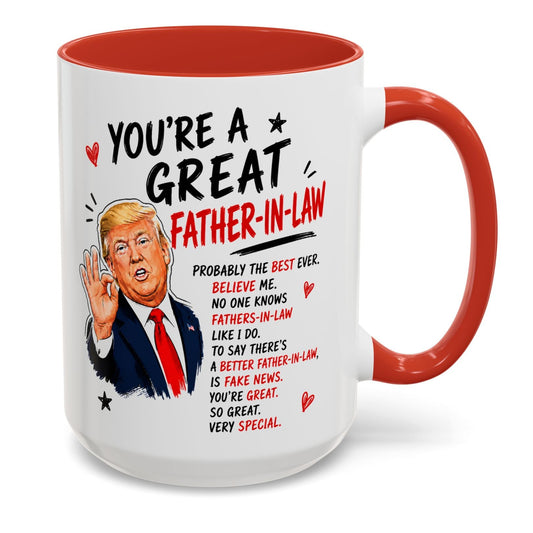 You're A Great Father-In-Law Funny Gift Accent 15oz Coffee Mug