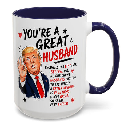 You're A Great Husband Funny Gift Accent 15oz Coffee Mug