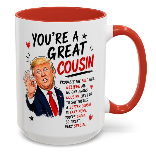 You're A Great Cousin Funny Gift Accent 15oz Coffee Mug