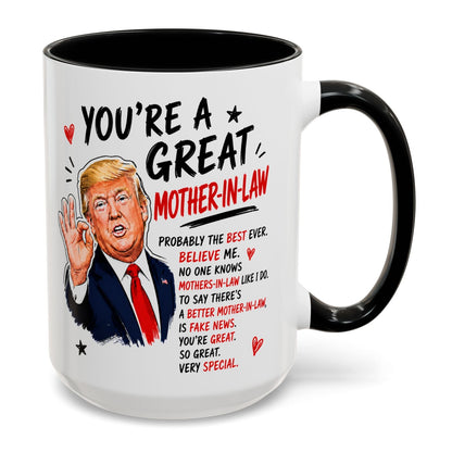 You're A Great Mother-In-Law Funny Gift Accent 15oz Coffee Mug