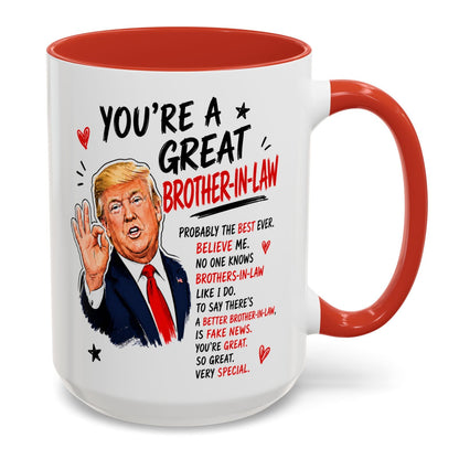 You're A Great Brother-In-Law Funny Gift Accent 15oz Coffee Mug