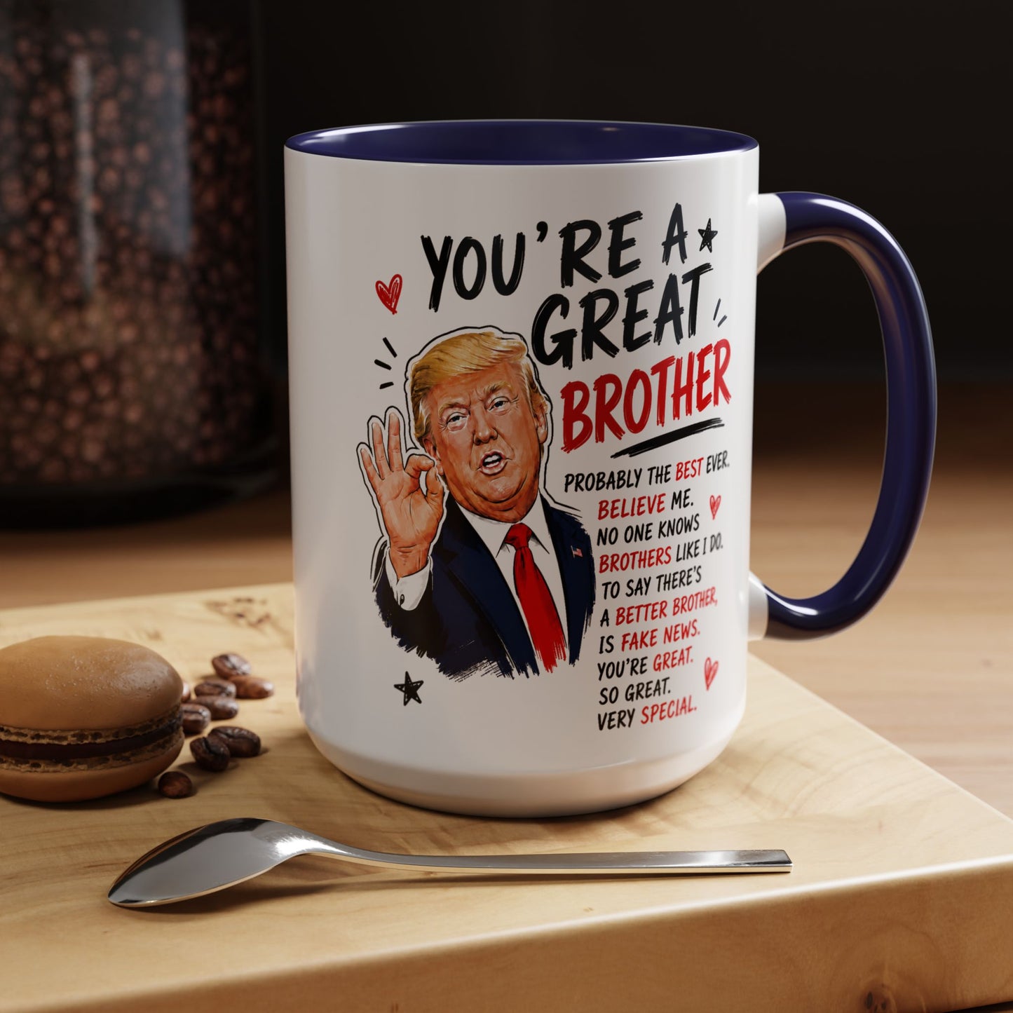 You're A Great Brother Funny Gift Accent 15oz Coffee Mug