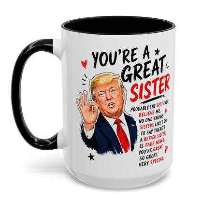 You're A Great Sister Funny Gift Accent 15oz Coffee Mug