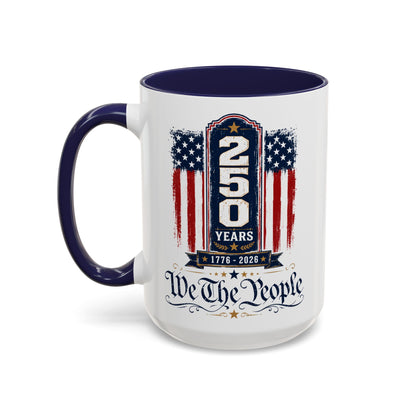 250 Anniversary USA Commemorative Patriotic We The People 1776 - 2026 Accent 15oz Coffee Mug