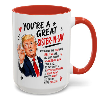 You're A Great Sister-In-Law Funny Gift Accent 15oz Coffee Mug