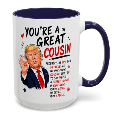 You're A Great Cousin Funny Gift Accent 15oz Coffee Mug