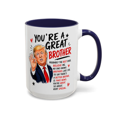 You're A Great Brother Funny Gift Accent 15oz Coffee Mug