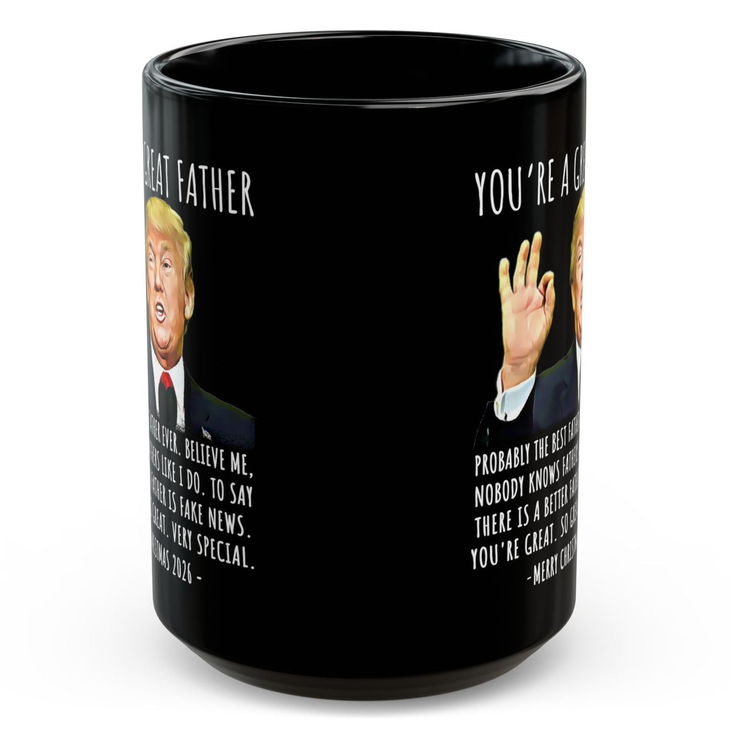 You're A Great Father Funny Trump Christmas 2026 Gift 15 oz Coffee Mug