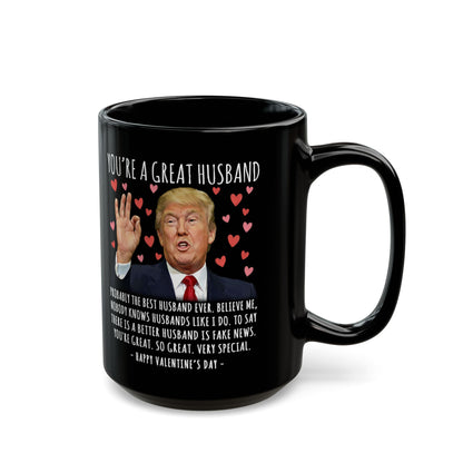 You're A Great Husband Funny Valentine's Day Gag Gift For Him Trump Coffee Mug