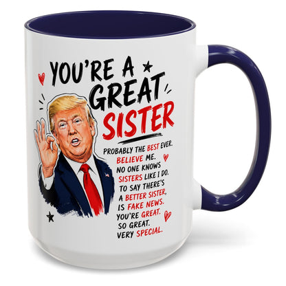 You're A Great Sister Funny Gift Accent 15oz Coffee Mug