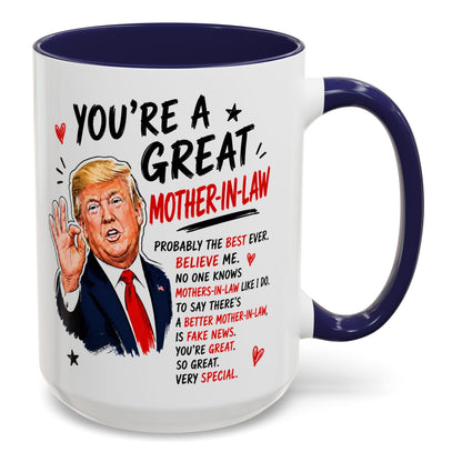 You're A Great Mother-In-Law Funny Gift Accent 15oz Coffee Mug