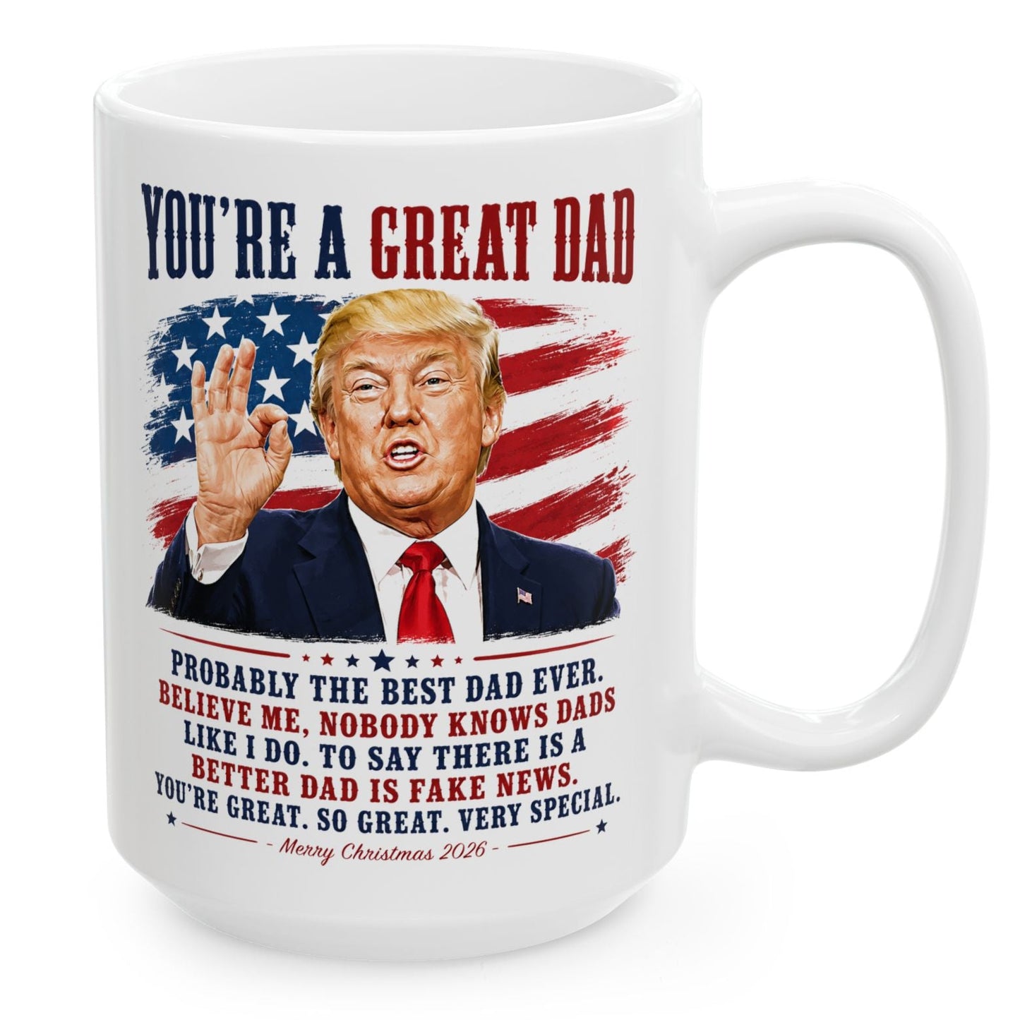 You're A Great Dad Funny Trump Christmas 2026 Gift Coffee Mug