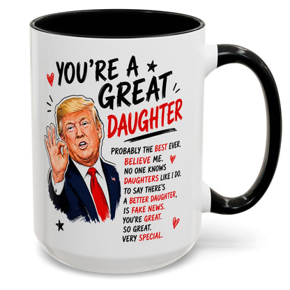 You're A Great Daughter Funny Gift Accent 15oz Coffee Mug