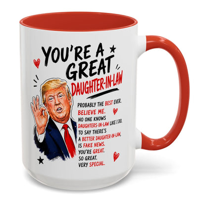 You're A Great Daughter-In-Law Funny Gift Accent 15oz Coffee Mug