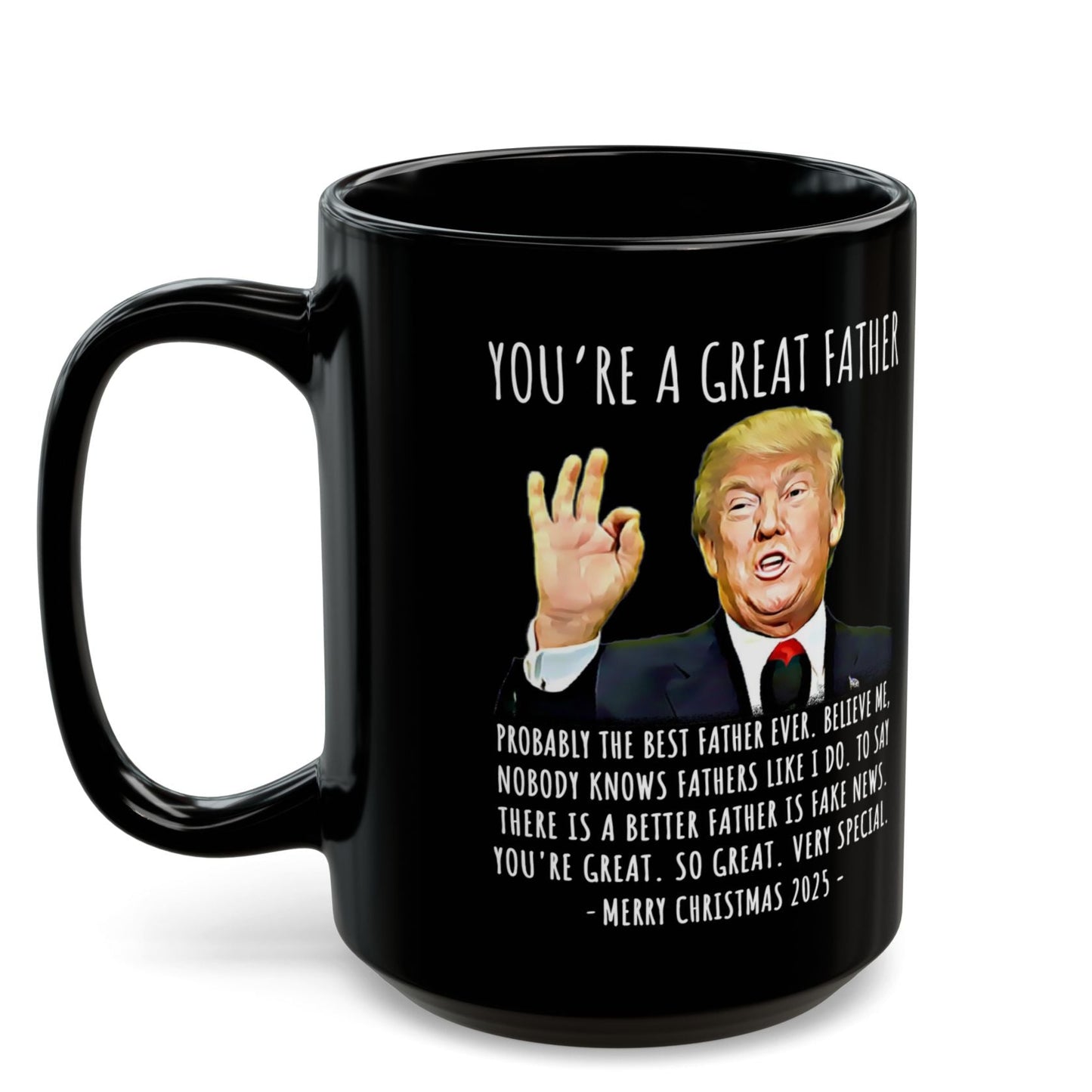 You're A Great Father Funny Christmas 2025 Gag Gift For Him Trump Coffee Mug