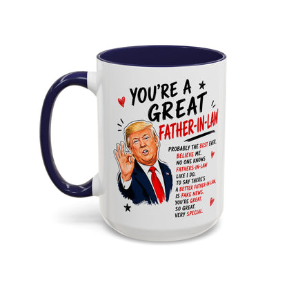 You're A Great Father-In-Law Funny Gift Accent 15oz Coffee Mug