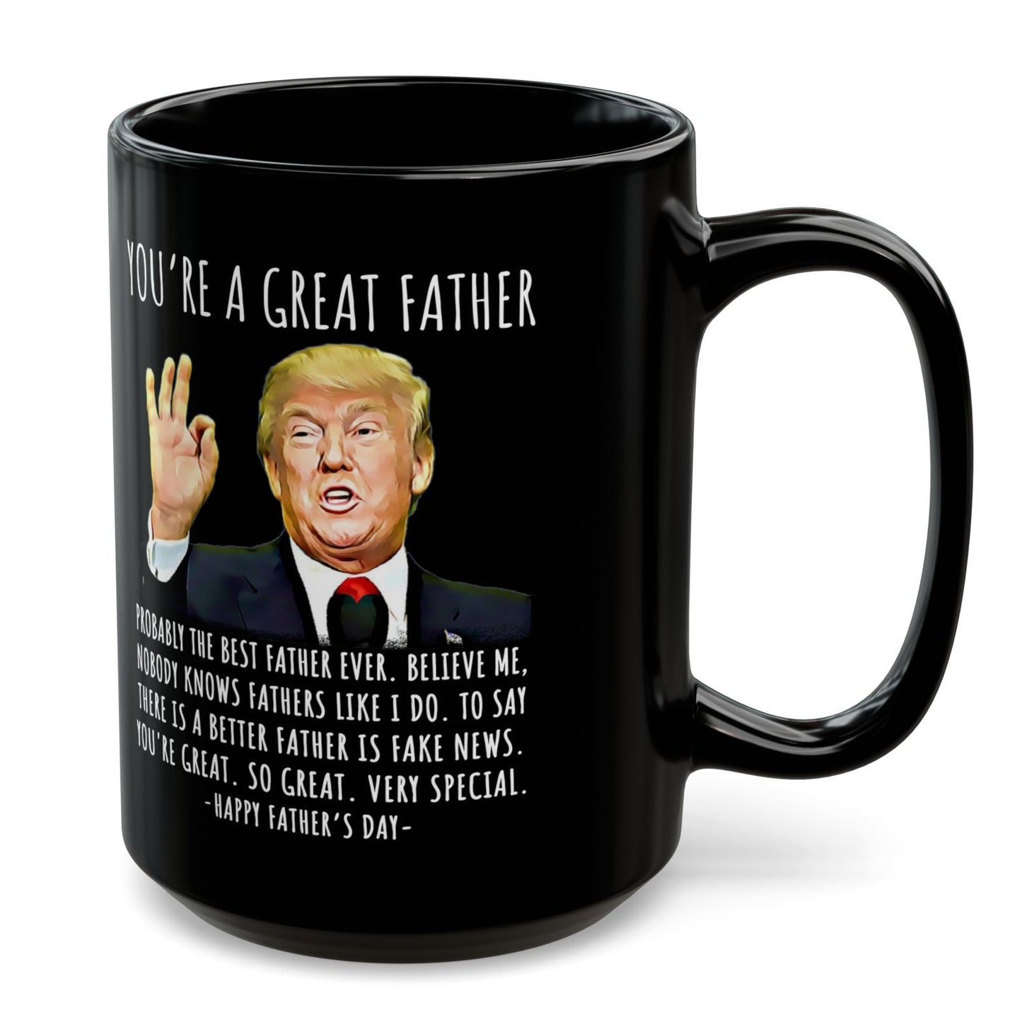 You're A Great Father Funny Father's Day Gag Gift For Him Trump Coffee –  Screaming Freedom