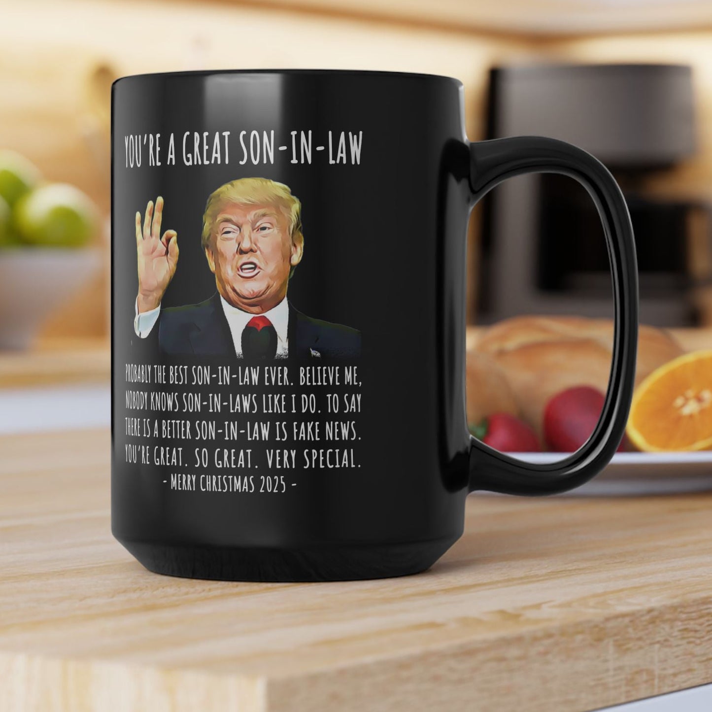 You're A Great Son-In-Law Funny Christmas 2025 Gag Gift For Her Trump Coffee Mug