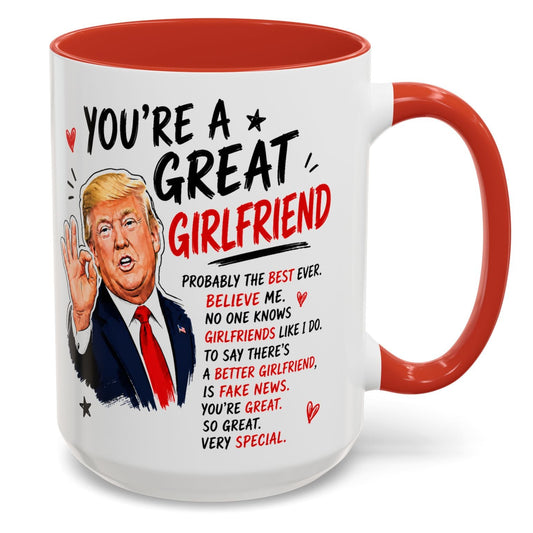 You're A Great Girlfriend Funny Gift Accent 15oz Coffee Mug