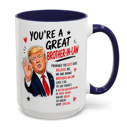 You're A Great Brother-In-Law Funny Gift Accent 15oz Coffee Mug