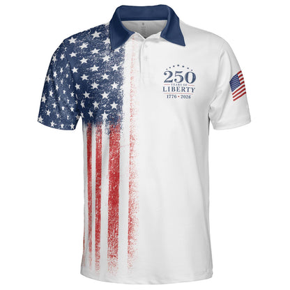250 Years Of Liberty American Flag Polo Shirt For Men 1776 2026 Patriotic Moisture Wicking Short Sleeve Golf Top