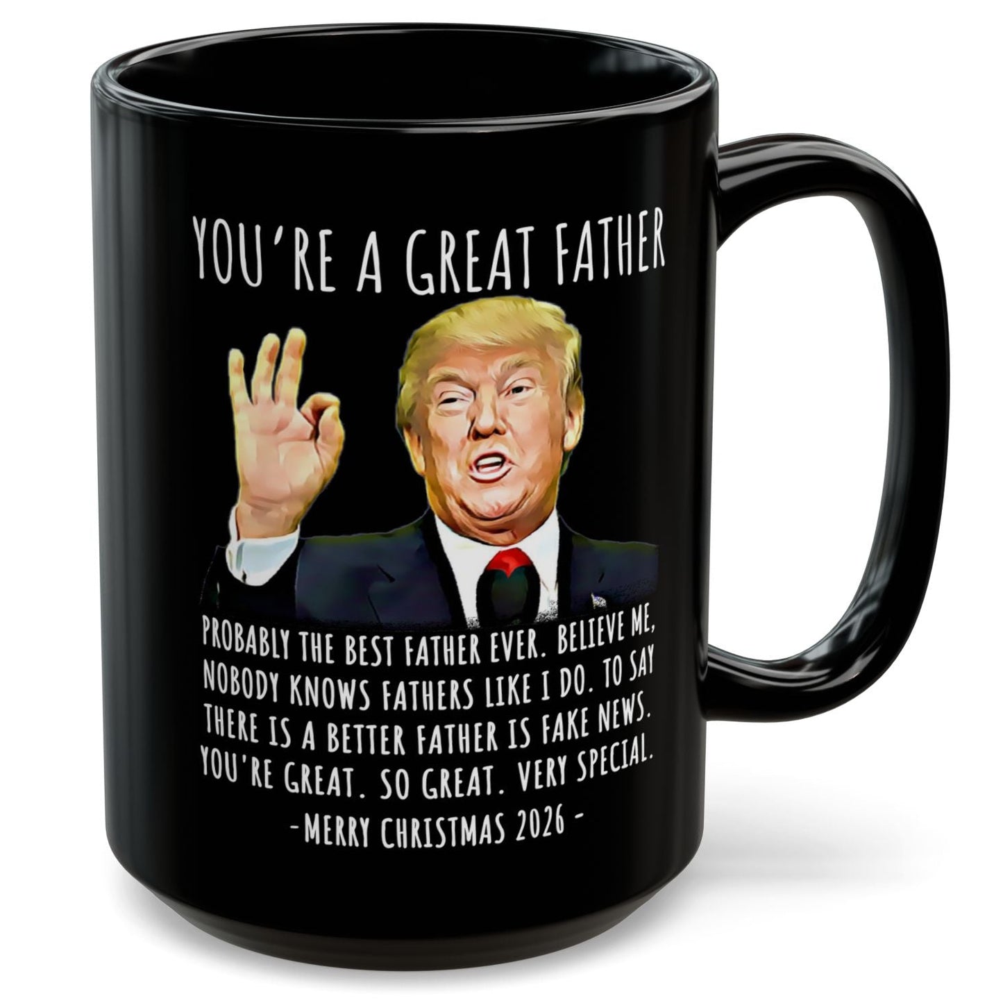 You're A Great Father Funny Trump Christmas 2026 Gift 15 oz Coffee Mug