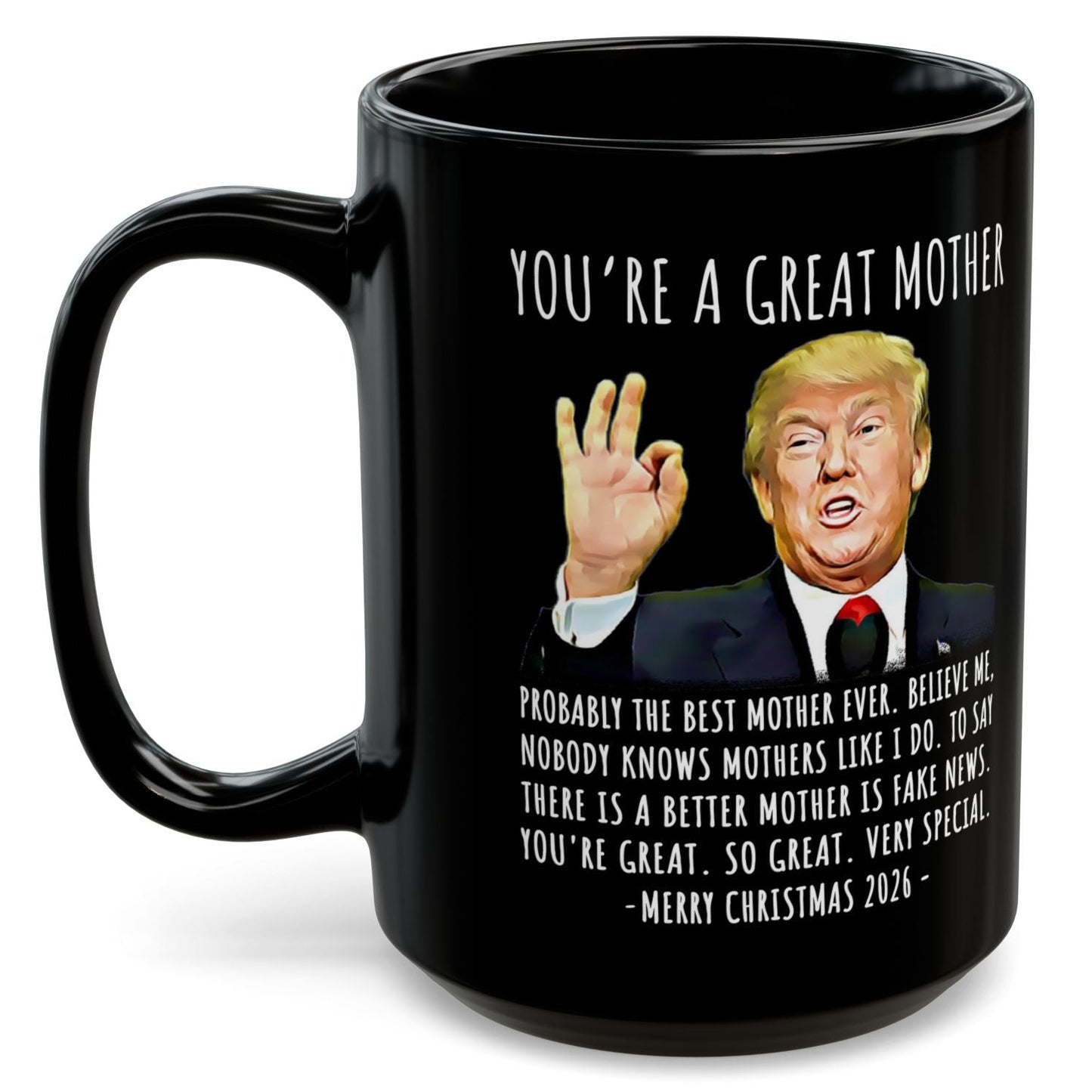You're A Great Mother Funny Trump Christmas 2026 Gift 15 oz Coffee Mug